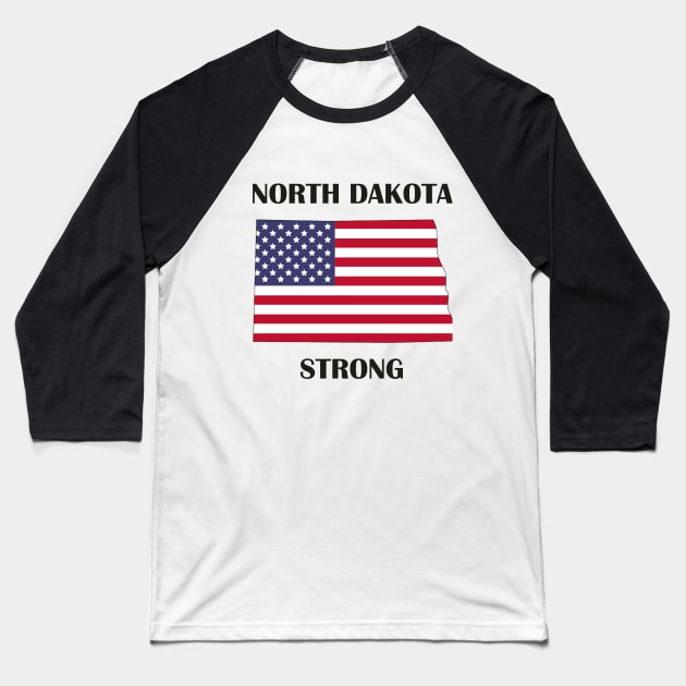 North Dakota Strong Baseball T-Shirt by PRINT-LAND